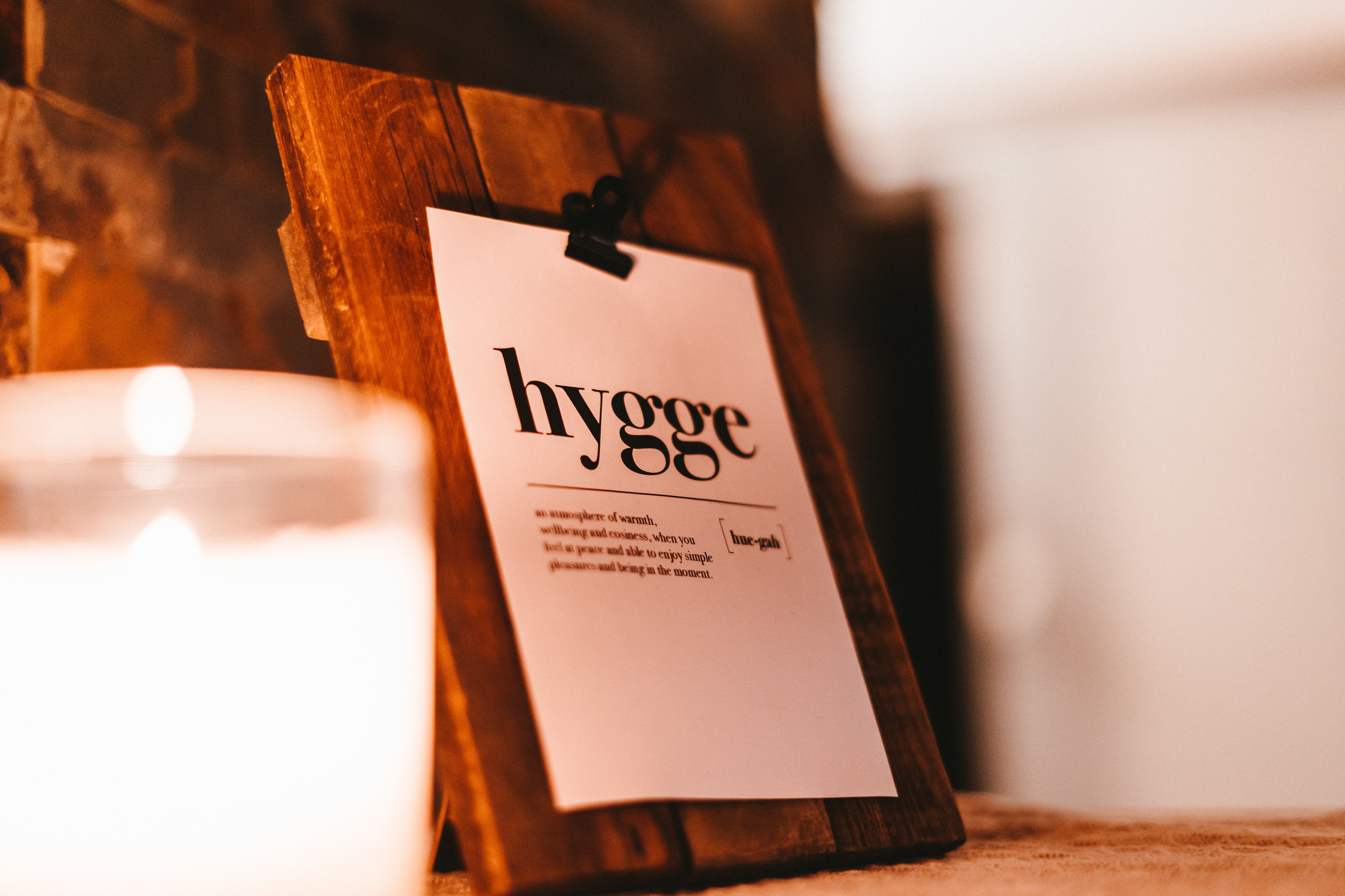 Hygge is a Danish word and concept that roughly translates to a feeling of coziness and contentment, as well as a sense of well-being that is achieved through the enjoyment of simple, little things in life. It is a popular cultural concept as well in Norway.